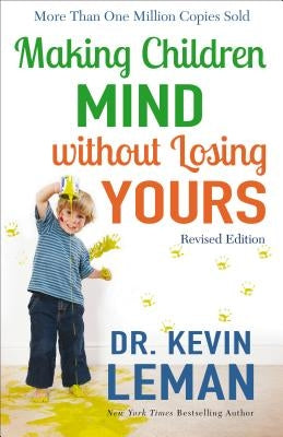 Making Children Mind Without Losing Yours Paperback Fleming H. Revell Company