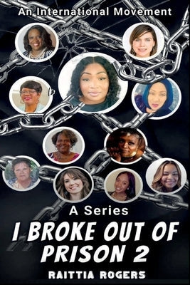 I Broke Out of Prison 2: An International Movement Paperback Josephs Ministry LLC