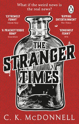 The Stranger Times: (The Stranger Times 1) by McDonnell, C. K.