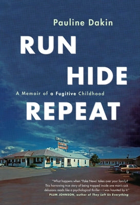 Run, Hide, Repeat: A Memoir of a Fugitive Childhood Paperback Penguin Books Canada