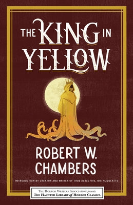 The King in Yellow by Chambers, Robert W.