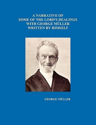 A Narrative of Some of the Lord's Dealings with George Mueller Written by Himself Vol. I-IV Paperback Benediction Books