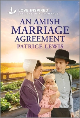 An Amish Marriage Agreement: An Uplifting Inspirational Romance by Lewis, Patrice