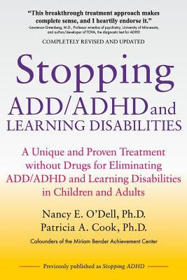 Stopping ADD/ADHD and Learning Disabilities: A Unique and Proven Treatment without Drugs for Eliminating ADD/ADHD and Learning Disabilities in Childre Paperback Createspace Independent Publishing Platform