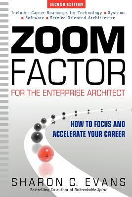 Zoom Factor for the Enterprise Architect: How to Focus and Accelerate Your Career Paperback Firefli Media