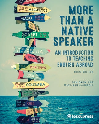 More Than a Native Speaker, Third Edition: An Introduction to Teaching English Abroad Paperback Tesol Press