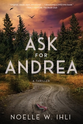 Ask for Andrea by Ihli, Noelle West