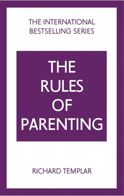 The Rules of Parenting: A Personal Code for Bringing Up Happy, Confident Children Paperback Pearson Business