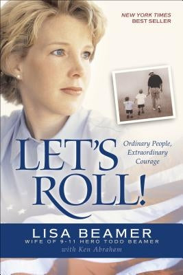 Let's Roll!: Ordinary People, Extraordinary Courage Tyndale Momentum