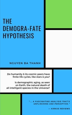 The demogra-fate hypothesis Paperback Independently Published