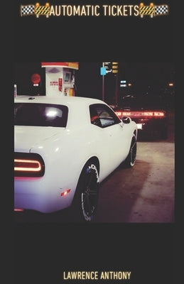 Automatic Tickets Paperback Independently Published