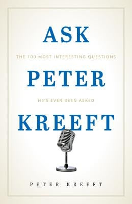 Ask Peter Kreeft Paperback Sophia Institute Press