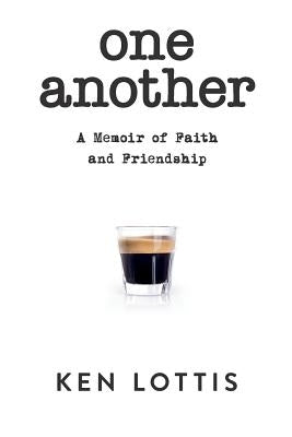One Another: A Memoir of Faith and Friendship Paperback Global Commerce Network