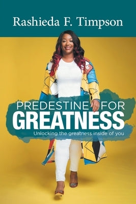 Predestine For Greatness: Unlocking the greatness inside of you Paperback Primix Publishing