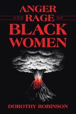 Anger and Rage of Black Women Paperback Liferich