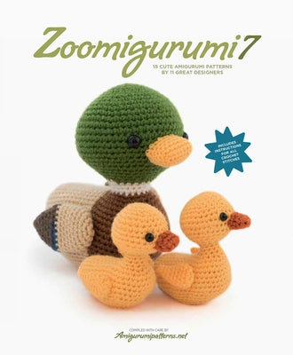 Zoomigurumi 7: 15 Cute Amigurumi Patterns by 11 Great Designers Paperback Meteoor Books