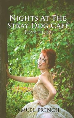 Nights at the Stray Dog Cafe Paperback Samuel French, Inc.