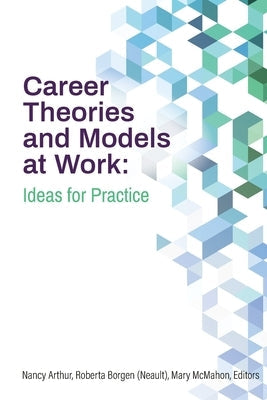 Career Theories and Models at Work: Ideas for Practice Paperback CERIC