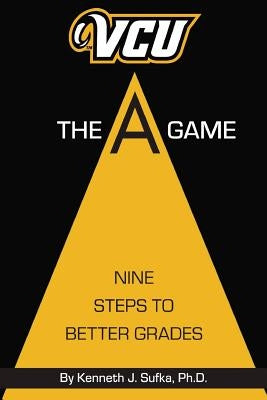 VCU The A Game: Nine Steps to Better Grades Nautilus