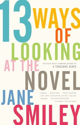 13 Ways of Looking at the Novel Paperback Knopf Doubleday Publishing Group
