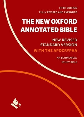 The New Oxford Annotated Bible with Apocrypha: New Revised Standard Version Bible Oxford University Press, USA