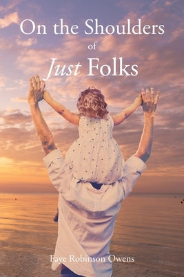 On the Shoulders of Just Folks Paperback Christian Faith