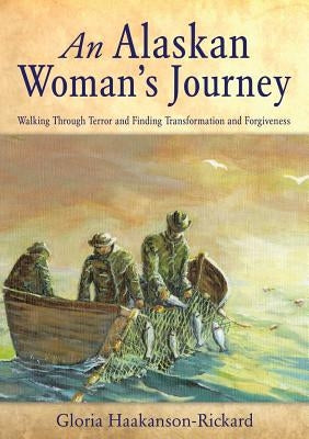 An Alaskan Woman's Journey Paperback Xulon Press