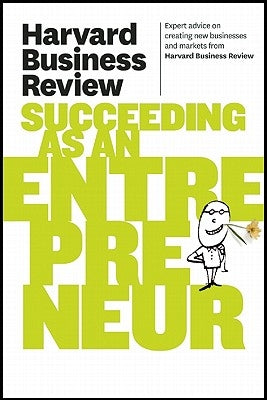 Harvard Business Review on Succeeding as an Entrepreneur Paperback Harvard Business Review Press
