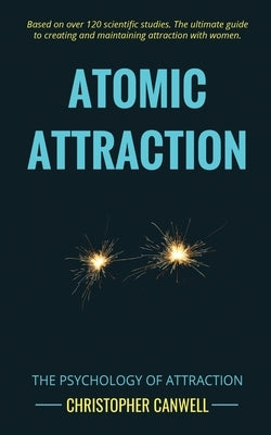 Atomic Attraction: The Psychology of Attraction Paperback Rampage Books