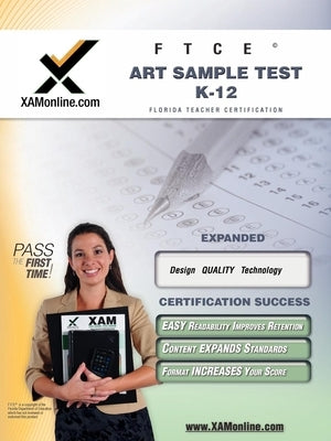 FTCE Art Sample Test K-12 Teacher Certification Test Prep Study Guide Paperback Xamonline.com