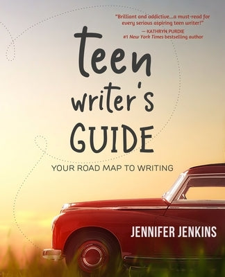 Teen Writer's Guide: Your Road Map to Writing Paperback Owl Hollow Press, LLC