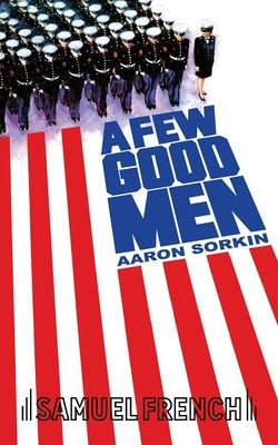 A Few Good Men Paperback Samuel French, Inc.