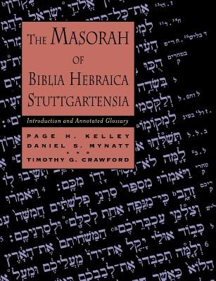The Masorah of Biblia Hebraica Stuttgartensia: Introduction and Annotated Glossary Paperback William B. Eerdmans Publishing Company