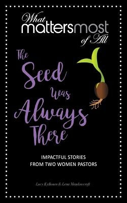 The Seed Was Always There: Impactful Stores from Women Pastors Paperback Now SC Press