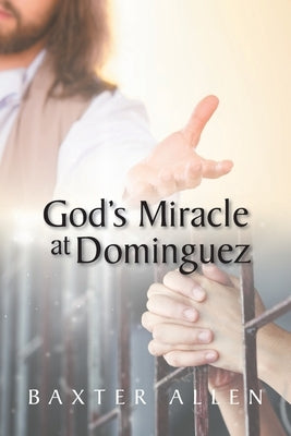God's Miracle at Dominguez Paperback Christian Faith