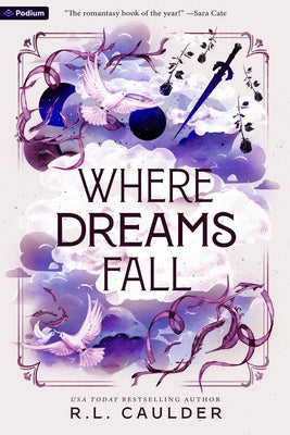 Where Dreams Fall: A Romantasy by Caulder, R. L.
