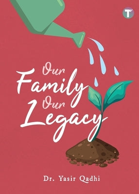 Our Family Our Legacy Paperback Tertib Publishing