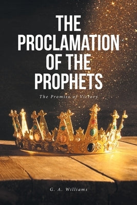 The Proclamation of the Prophets: The Promise of Victory Paperback Christian Faith