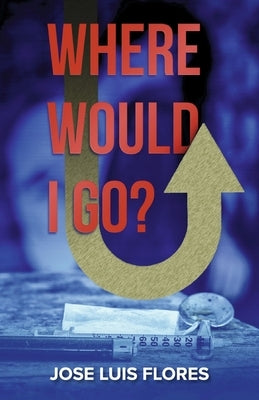 Where Would I Go? Paperback Bookbaby