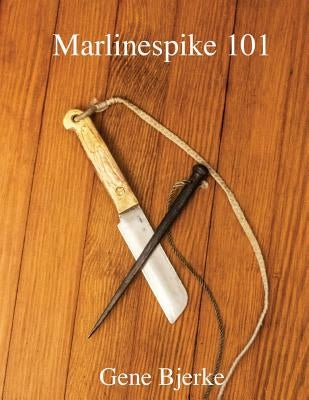 Marlinespike 101 Paperback Petrel Publishing