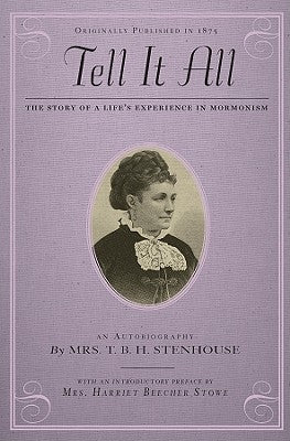 Tell It All: The Story of a Life's Experience in Mormonism: An Autobiography Paperback Applewood Books