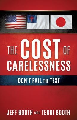 The Cost Of Carelessness Paperback Xulon Press