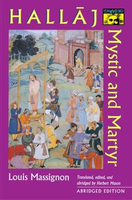Hallaj: Mystic and Martyr - Abridged Edition Paperback Princeton University Press