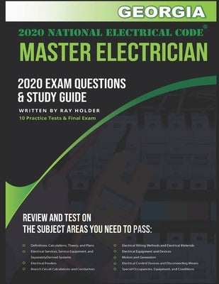 Georgia 2020 Master Electrician Exam Questions and Study Guide: 400+ Questions for study on the 2020 National Electrical Code Paperback Independently Published