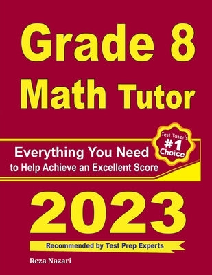 Grade 8 Math Tutor: Everything You Need to Help Achieve an Excellent Score Paperback Effortless Math Education