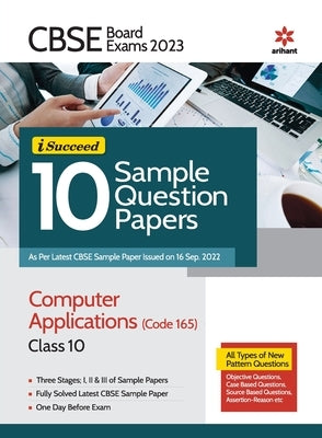 CBSE Board Exam 2023 I-Succeed 10 Sample Question Papers Computer Applications (Code 165) Class 10 Paperback Arihant Publication India Limited