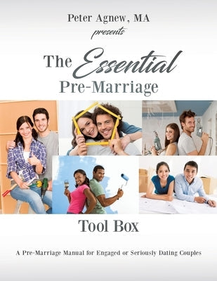 The Essential Pre-Marriage Tool Box: A Pre-Marriage Manual for Engaged or Seriously Dating Couples Paperback Xulon Press