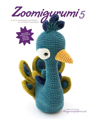 Zoomigurumi 5: 15 Cute Amigurumi Patterns by 12 Great Designers Paperback Meteoor Books