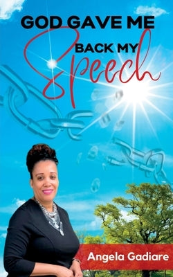 God Gave Me Back My Speech Paperback Royal Diadem Publishing
