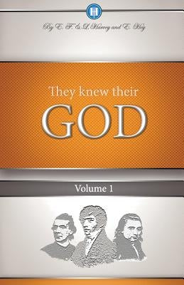 They Knew Their God Volume 1 Paperback Harvey Christian Publishers Inc.